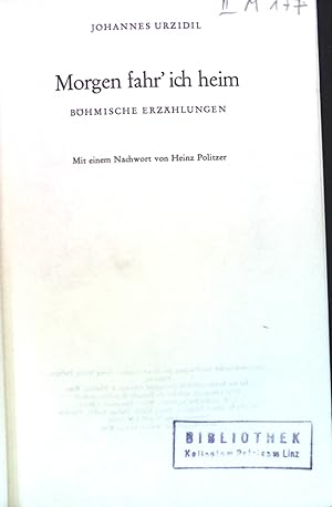 Bild des Verkufers fr Morgen fahr' ich heim: Bhmische Erzhlungen zum Verkauf von books4less (Versandantiquariat Petra Gros GmbH & Co. KG)
