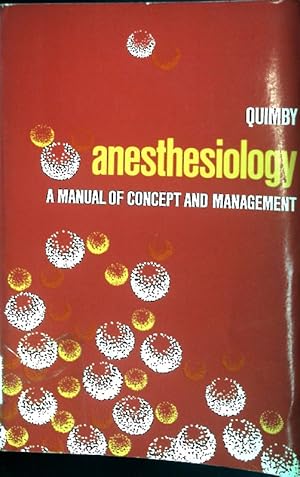 Image du vendeur pour Anesthesiology a manual of concept and management. mis en vente par books4less (Versandantiquariat Petra Gros GmbH & Co. KG)