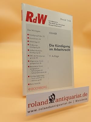 Bild des Verkufers fr Die Kndigung im Arbeitsrecht. von / Das Recht der Wirtschaft / Schriftenreihe Das Recht der Wirtschaft ; H. 145 : Gruppe Arbeitsrecht zum Verkauf von Roland Antiquariat UG haftungsbeschrnkt