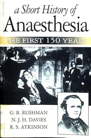 Seller image for A Short History of Anesthesia: The First 150 Years for sale by books4less (Versandantiquariat Petra Gros GmbH & Co. KG)