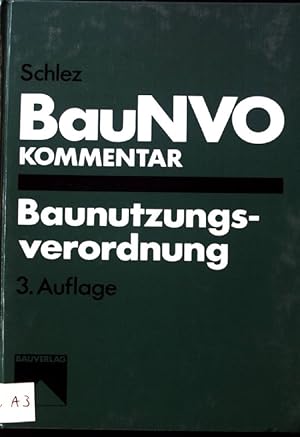 Bild des Verkufers fr Baunutzungsverordnung : BauNVO ; Kommentar. zum Verkauf von books4less (Versandantiquariat Petra Gros GmbH & Co. KG)