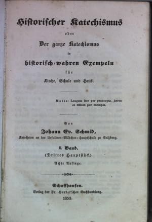 Bild des Verkufers fr Historischer Katechismus oder: Der ganze Katechismus in historisch-wahren Exempeln fr Kirche, Schule und Haus: II. BAND: Drittes Haupstck. zum Verkauf von books4less (Versandantiquariat Petra Gros GmbH & Co. KG)