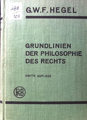 Grundlinien der Philosophie des Rechts : mit den von Gans red. Zusätzen aus Hegels Vorlesungen. P...