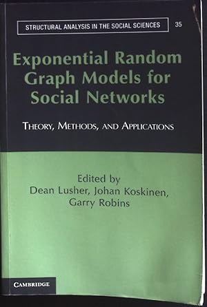 Immagine del venditore per Exponential Random Graph Models for Social Networks: Theory, Methods, and Applications Structural Analysis in the Social Sciences, Band 35 venduto da books4less (Versandantiquariat Petra Gros GmbH & Co. KG)