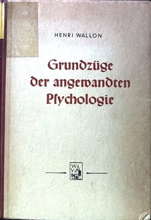 Bild des Verkufers fr Grundzge der angewandten Psychologie. zum Verkauf von books4less (Versandantiquariat Petra Gros GmbH & Co. KG)