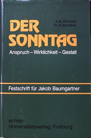 Image du vendeur pour Der Sonntag : Anspruch - Wirklichkeit - Gestalt; mis en vente par books4less (Versandantiquariat Petra Gros GmbH & Co. KG)