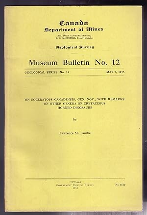 Seller image for On Eoceratops Canadensis, Gen. Nov., with Remarks on Other Genera of Cretaceous Horned Lizards for sale by CARDINAL BOOKS  ~~  ABAC/ILAB