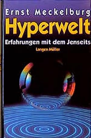 Hyperwelt : Erfahrungen mit dem Jenseits.