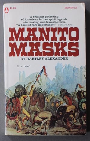Manito Masks: Dramatizations, with Music, of American Indian Spirit Legends - Illustrated Edition.