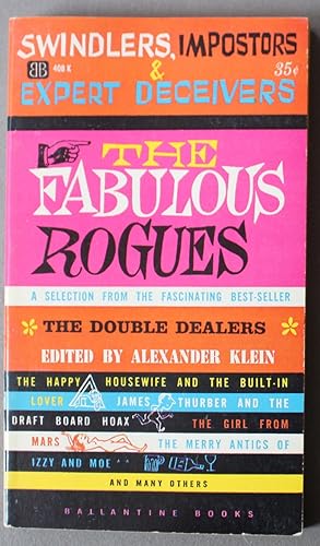 Bild des Verkufers fr The FABULOUS ROGUES - Swindlers, Imposters and Expert Deceivers ( Ballentine Book # 408 K ) Collection of 16 Stories selected from Double Dealers; zum Verkauf von Comic World