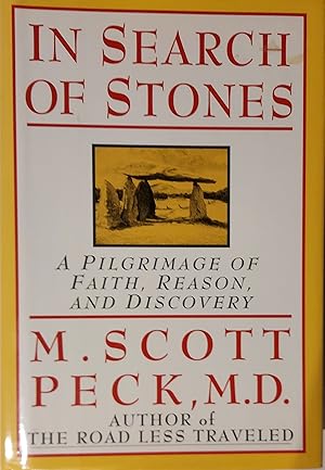 In Search of Stones: A Pilgrimage of Faith, Reason, and Discovery