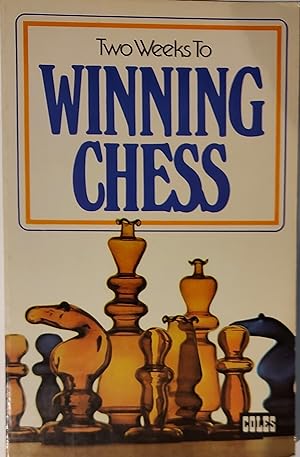 Two Weeks To Winning Chess