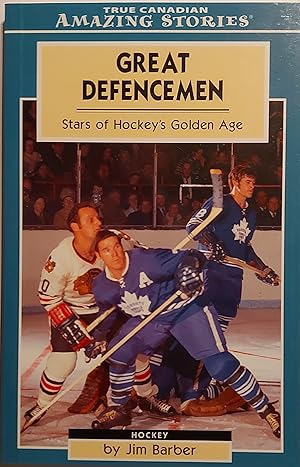 Seller image for Great Defencemen: Stars of Hockey's Golden Age (Amazing Stories) for sale by Mister-Seekers Bookstore