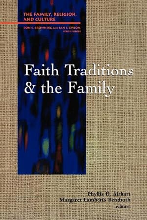 Seller image for Faith Traditions and the Family for sale by AHA-BUCH GmbH