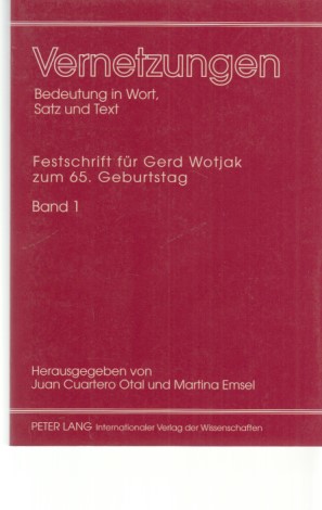 Seller image for Vernetzungen; Band 1. Festschrift fr Gerd Wotjak zum 65. Geburtstag. Hrsg. von Juan Cuartero Otal und Martina Emsel. for sale by Fundus-Online GbR Borkert Schwarz Zerfa