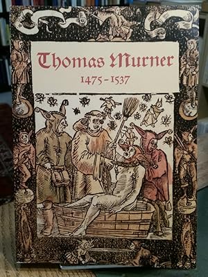 Thomas Murner. Elsässischer Theologe und Humanist 1475-1537. Eine Ausstellung der Badischen Lande...