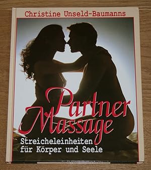 Seller image for Partner Massage. Streicheleinheiten fr Krper und Seele. for sale by Antiquariat Gallenberger