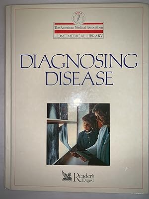 Diagnosing Disease: Reader's Digest 1990 Editon (The American Medical Association Home Medical Li...