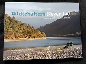 Seller image for Whitebaiters never lie : exploring an iconic Kiwi culture for sale by Archway Books