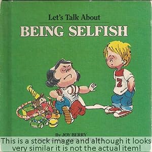 Being Selfish (Lets Talk About Series)