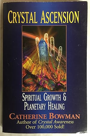 Crystal Ascension: Spiritual Growth & Planetary Healing