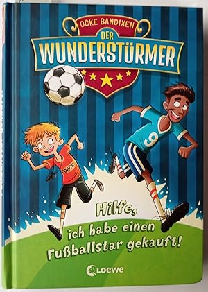 Der Wunderstürmer 1 - Hilfe, ich habe einen Fußballstar gekauft!: Ausgezeichnet mit dem Lese-Kick...