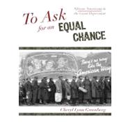 Seller image for To Ask for an Equal Chance African Americans in the Great Depression for sale by eCampus