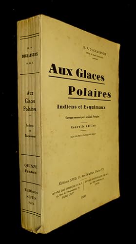 Seller image for Aux Glaces Polaires. Indiens et Esquimaux for sale by Abraxas-libris