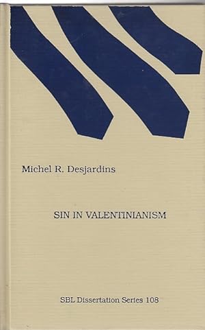 Seller image for Sin in Valentinianism / Michel R. Desjardins; Society of Biblical Literature: Dissertation series, 108 for sale by Licus Media