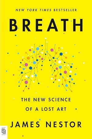 Bild des Verkufers fr Breath : The New Science of a Lost Art zum Verkauf von GreatBookPrices