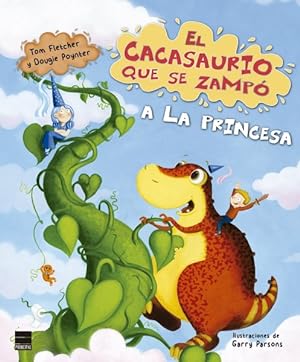 Seller image for El cacasaurio que se zamp a la princesa / The Dinosaur That Pooped A Princess! -Language: spanish for sale by GreatBookPrices