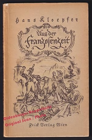 Seller image for Aus der Franzosenzeit ( 1940) - Kloepfer, Hans for sale by Oldenburger Rappelkiste