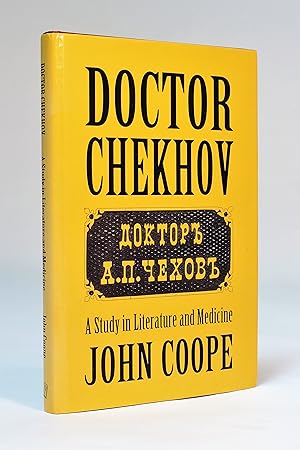 Doctor Chekhov: A Study in Literature and Medicine