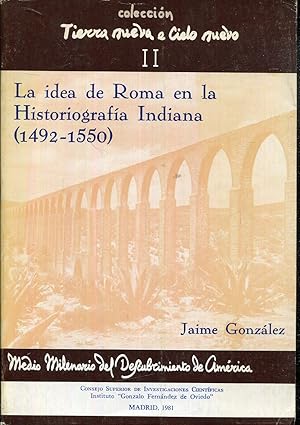 Imagen del vendedor de La idea de Roma en la Historiografa Indiana (1942-1550) a la venta por Rincn de Lectura