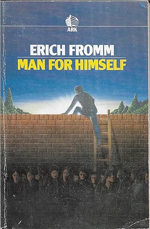 Man for Himself: An Enquiry into the Psychology of Ethics (Ark Paperbacks)