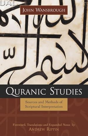 Image du vendeur pour Quranic Studies : Sources and Methods of Scriptural Interpretation mis en vente par GreatBookPrices