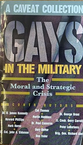 Seller image for Gays in the Military: The Moral and Strategic Crisis for sale by Faith In Print