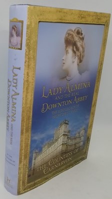 Imagen del vendedor de Lady Almina and the Real Downton Abbey: The Lost Legacy of Highclere Castle (Signed) a la venta por BooksandRecords, IOBA