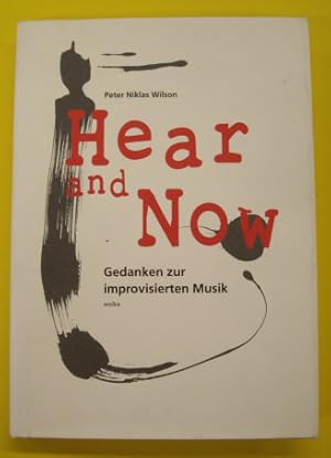 Bild des Verkufers fr Hear and Now. Gedanken zur improvisierten Musik. zum Verkauf von Frans Melk Antiquariaat