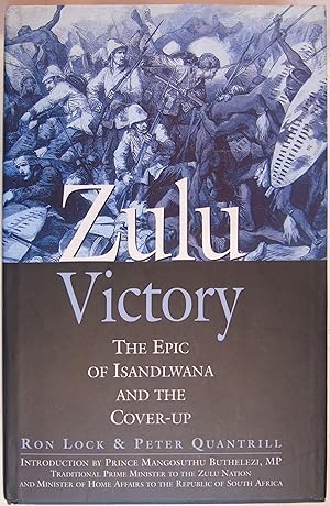Immagine del venditore per Zulu Victory: The Epic of Isandlwana and the Cover-up venduto da Hanselled Books