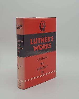 Bild des Verkufers fr LUTHER'S WORKS Volume 41 Church and Ministry III zum Verkauf von Rothwell & Dunworth (ABA, ILAB)