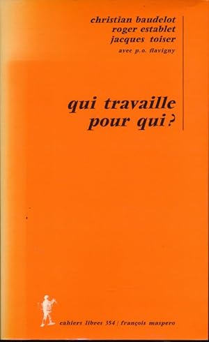 Seller image for Qui travaille pour qui ? for sale by LIBRAIRIE GIL-ARTGIL SARL
