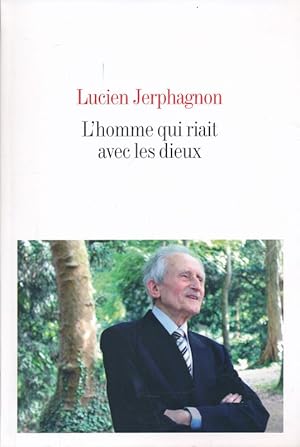 Image du vendeur pour L'homme qui riait avec les dieux mis en vente par LIBRAIRIE GIL-ARTGIL SARL