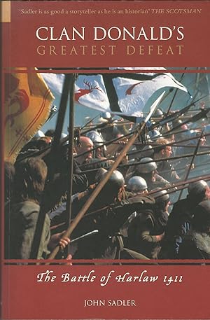 Seller image for Clan Donald's Greatest Defeat: The Battle of Harlaw 1411. for sale by Deeside Books