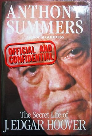 Official and Confidential the Secret Life of J. Edgar Hoover