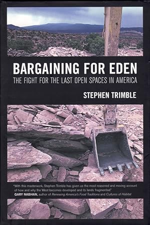 Bild des Verkufers fr Bargaining For Eden: The Fight for the Last Open Spaces in America zum Verkauf von Ken Sanders Rare Books, ABAA