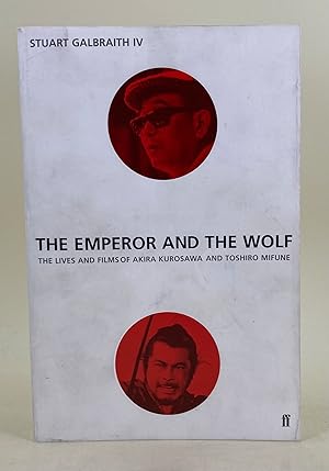 Bild des Verkufers fr The Emperor and the Wolr. The lives and films of Akira Kurosawa and Toshiro Mifune zum Verkauf von Leakey's Bookshop Ltd.