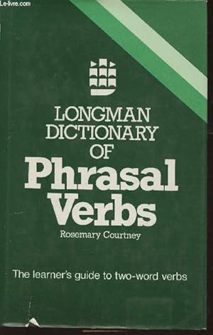 Imagen del vendedor de Longman dictionary of phrasal verbs a la venta por Le-Livre