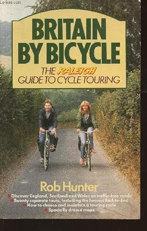 Bild des Verkufers fr Britain by bycicle- The Raleigh guide to cycle touring zum Verkauf von Le-Livre