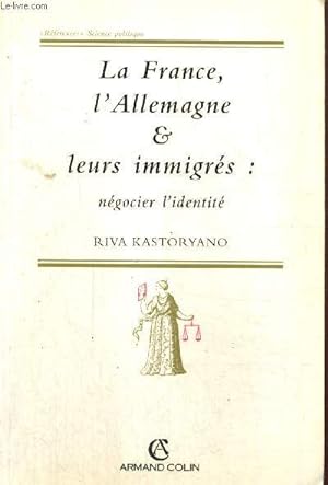 Image du vendeur pour La France, l'Allemagne & leurs immigrs : ngocier l'identit mis en vente par Le-Livre